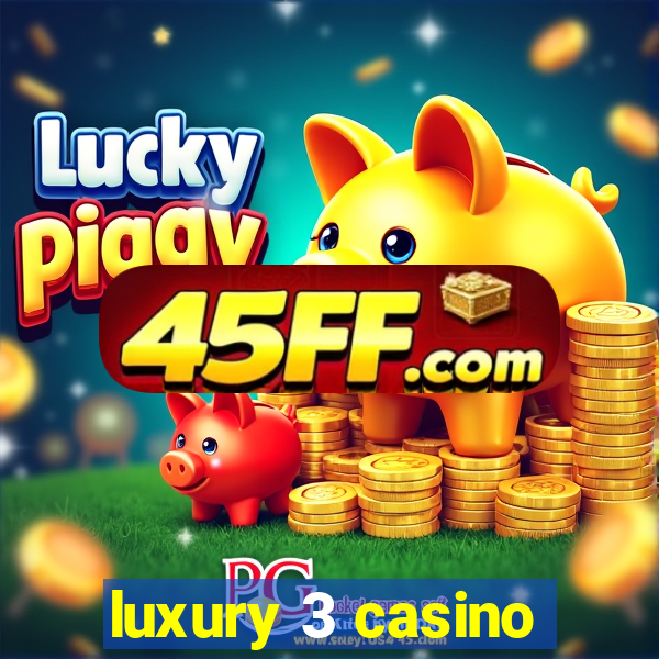 luxury 3 casino